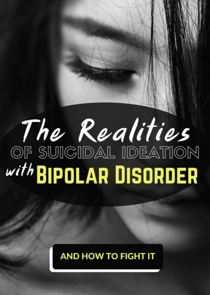 The Realities Of Suicidal Ideation with Bipolar Disorder